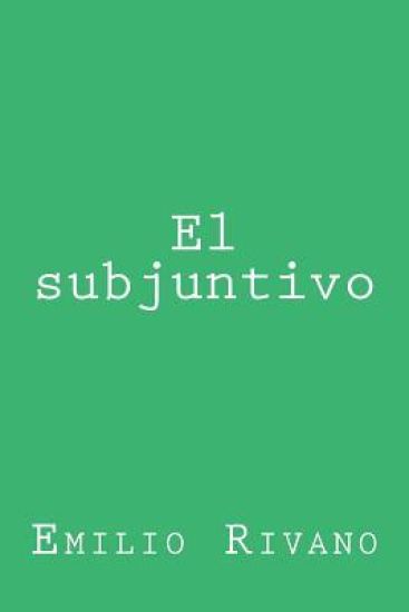 El subjuntivo: Usos y notas