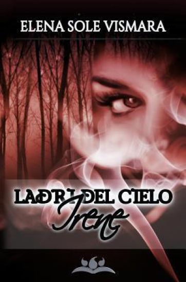 Ladri del cielo - Irene