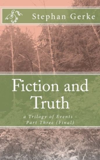 Fiction and Truth: a trilogy of events