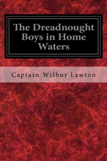 The Dreadnought Boys in Home Waters