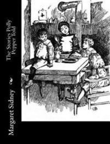 The Stories Polly Pepper Told