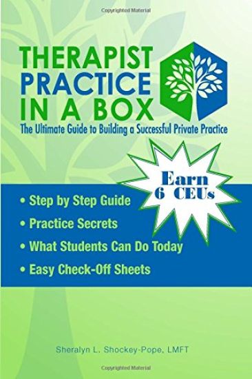Therapist Practice In a Box: The Ultimate Guide to Building a Successful Practice