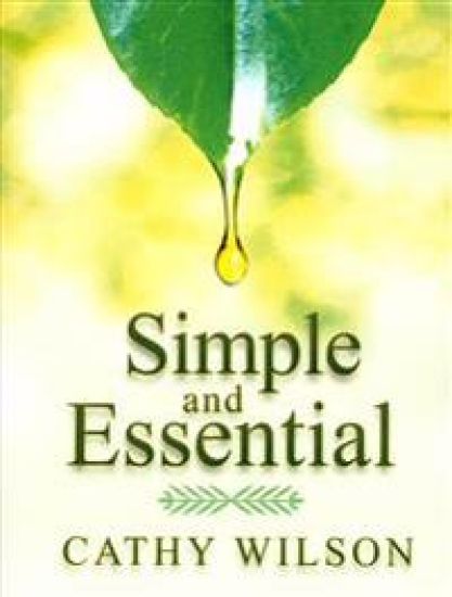 Simple and Essential: A Guide to Natural Healing with Essential Oils
