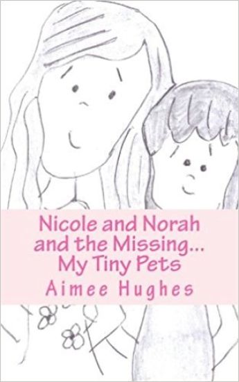 Nicole and Norah and the Missing...My Tiny Pets