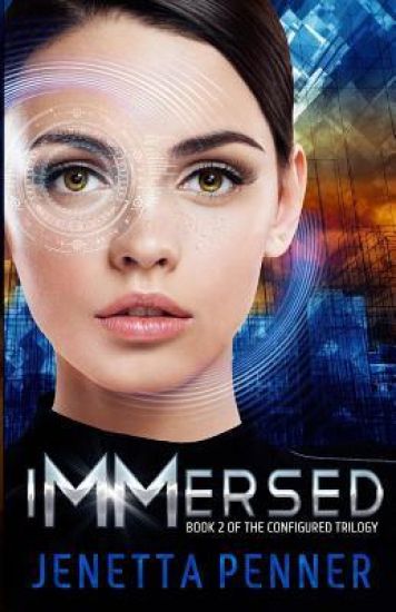 Immersed: Book #2 in the Configured Trilogy