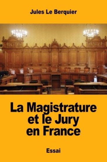 La Magistrature et le Jury en France