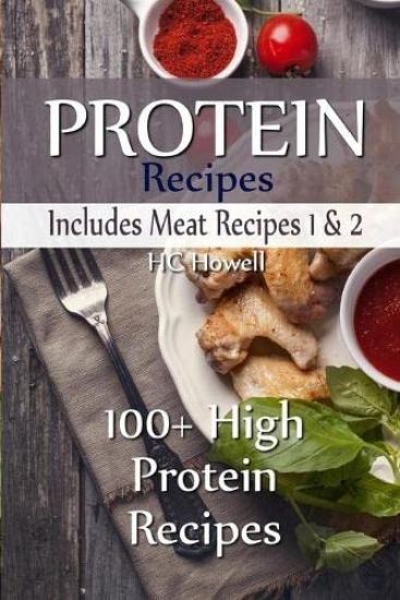 Protein Recipes - Includes Meat Recipes 1 & 2