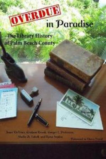 Overdue in Paradise: The Library History of Palm Beach County