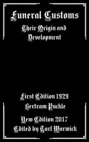 Funeral Customs: Their Origin and Development