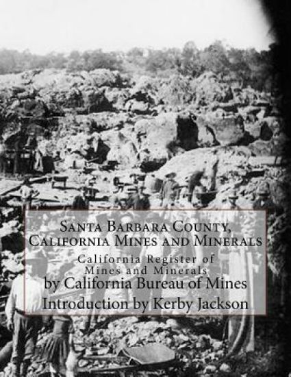 Santa Barbara County, California Mines and Minerals: California Register of Mines and Minerals