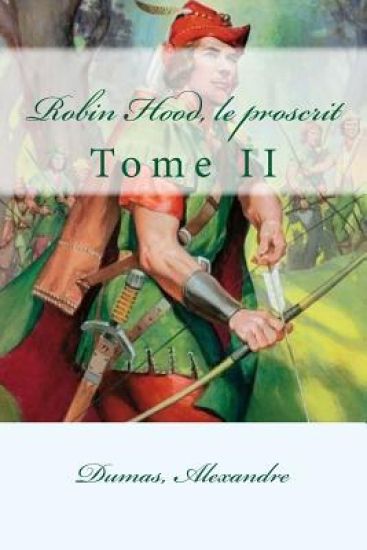 Robin Hood, le proscrit: Tome II