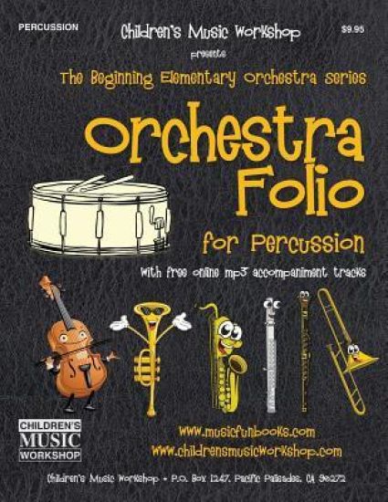 Orchestra Folio for Percussion: A collection of elementary orchestra arrangements with free online mp3 accompaniment tracks