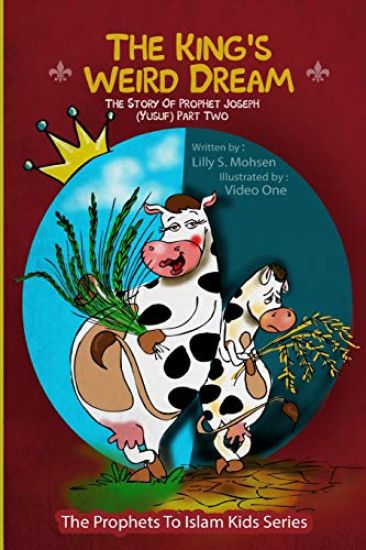 The King's Weird Dream: The Story Of Prophet Joseph (Yusuf) Part Two
