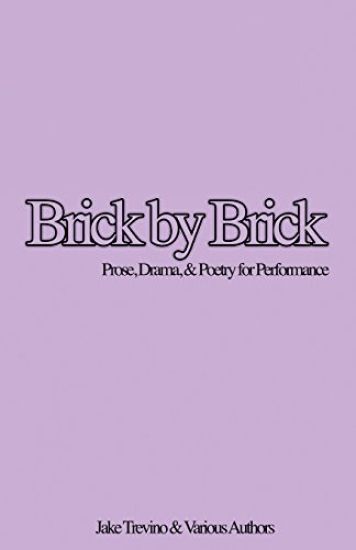 Brick by Brick: Prose, Drama & Poetry for Performance