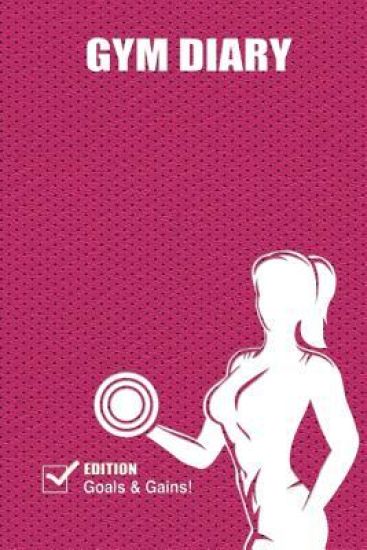 Gym Diary: Goals and Gains