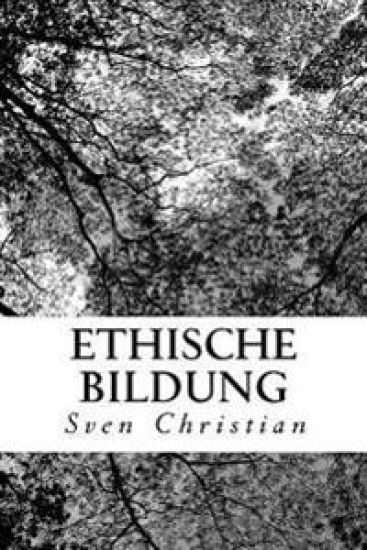 Ethische Bildung: Albert Schweitzers Denken als Grundlage.
