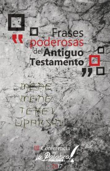 Frases Poderosas del Antiguo Testamento: III Conferencia La Palabra Publisher