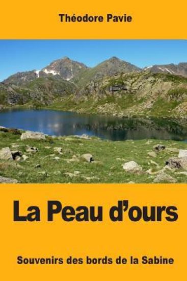 La Peau d'ours: Souvenirs des bords de la Sabine