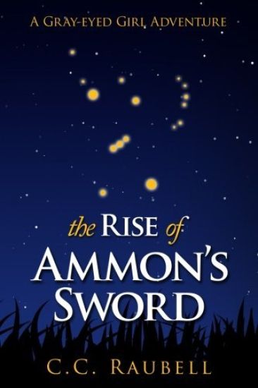 The Rise of Ammon's Sword (a Gray-eyed Girl Adventure)