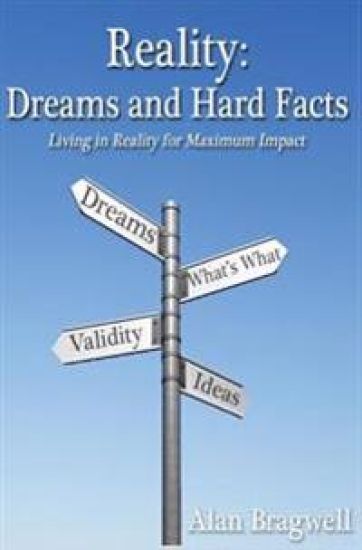 Reality: Dreams and Hard Facts