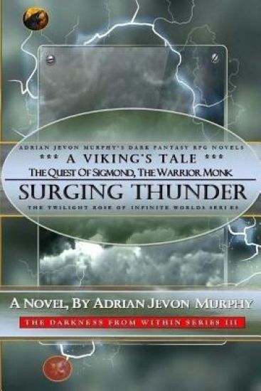 Surging Thunder-Sigmond, the Warrior Monk: Dynasty Realms IX-3: Surging Thunder-A Viking's Tale