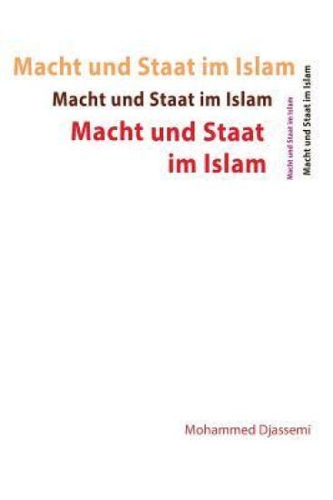 Macht und Staat im Islam: Macht und Staat im Islam