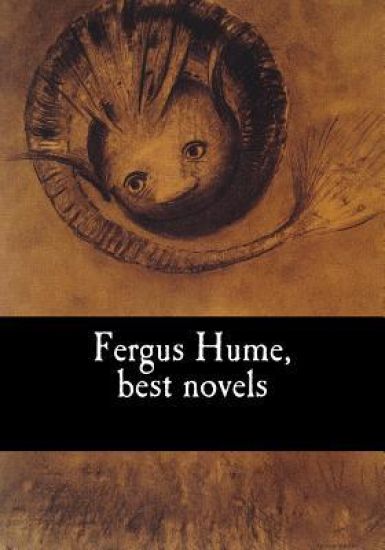 Fergus Hume, best novels