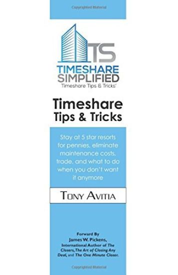 Timeshare Tips & Tricks: Stay at 5 star resorts for pennies, eliminate maintenance costs, trade, and what to do when you don't want it anymore