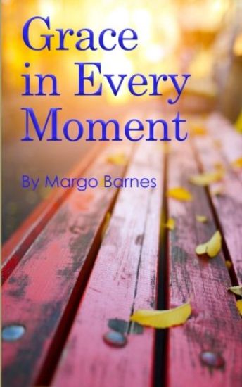 Grace in Every Moment
