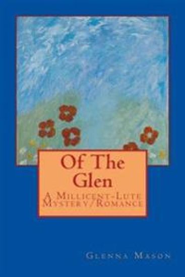 Of The Glen: A Millicent-Lute Mystery/Romance