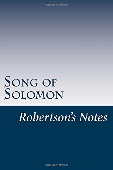 Song of Solomon: Robertson's Notes