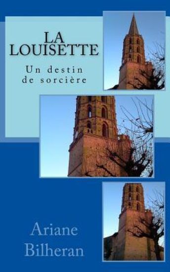 La Louisette: Un destin de sorciere