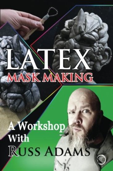 Latex Mask Making: A Workshop with Russ Adams