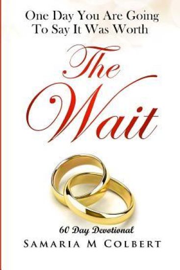 60 Day Devotional: Worth The Wait