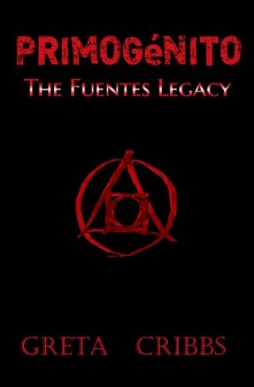 Primogénito: The Fuentes Legacy
