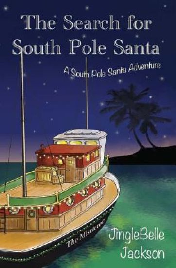 The Search for South Pole Santa: A Christmas Adventure