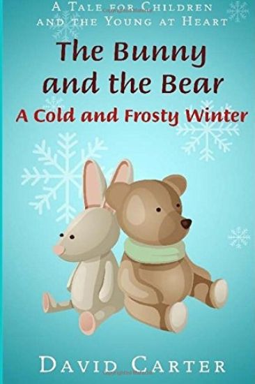 The Bunny and the Bear: A Cold and Frosty Winter