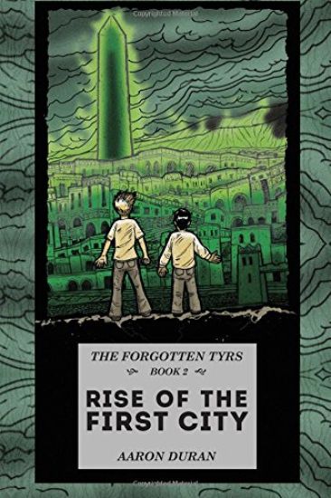 The Forgotten Tyrs - Book 2: Rise of the First City