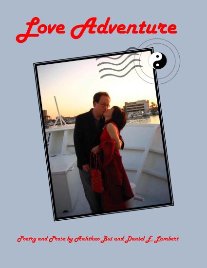 Love Adventure: Poems and Prose by Anhthao Bui and Daniel E. Lambert