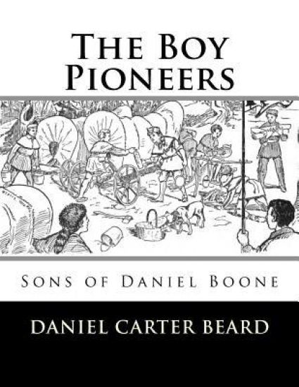 The Boy Pioneers: Sons of Daniel Boone