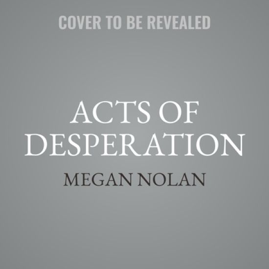Acts of Desperation Lib/E