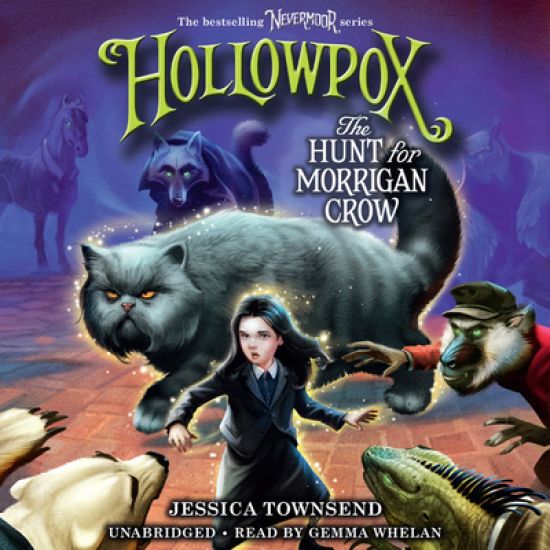 Hollowpox Lib/E: The Hunt for Morrigan Crow