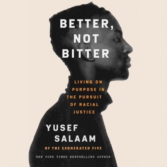 Better, Not Bitter Lib/E: Living on Purpose in the Pursuit of Racial Justice