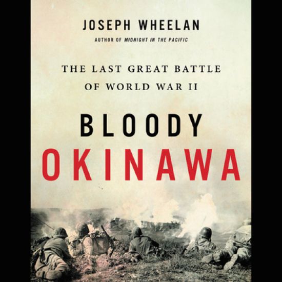 Bloody Okinawa Lib/E: The Last Great Battle of World War II