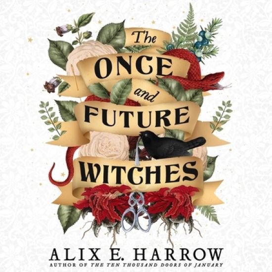 The Once and Future Witches Lib/E