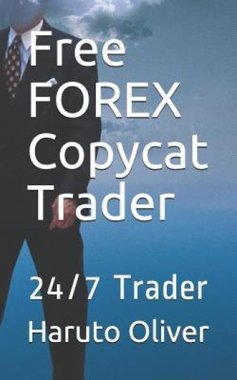 Free FOREX Copycat Trader: 24/7 Trader