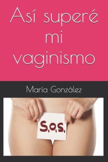 Así superé mi vaginismo