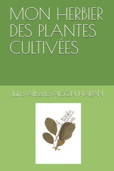 Mon Herbier Des Plantes Cultivées