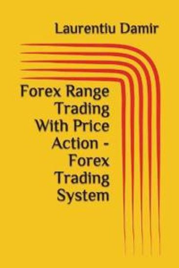 Forex Range Trading With Price Action - Forex Trading System
