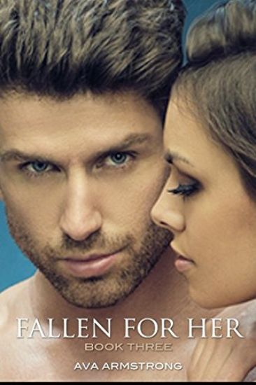 Fallen for Her - Book 3